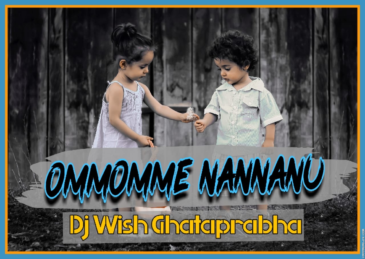 OMMOMME NANNANNU LOVE MIX DJ WISH GPB.mp3