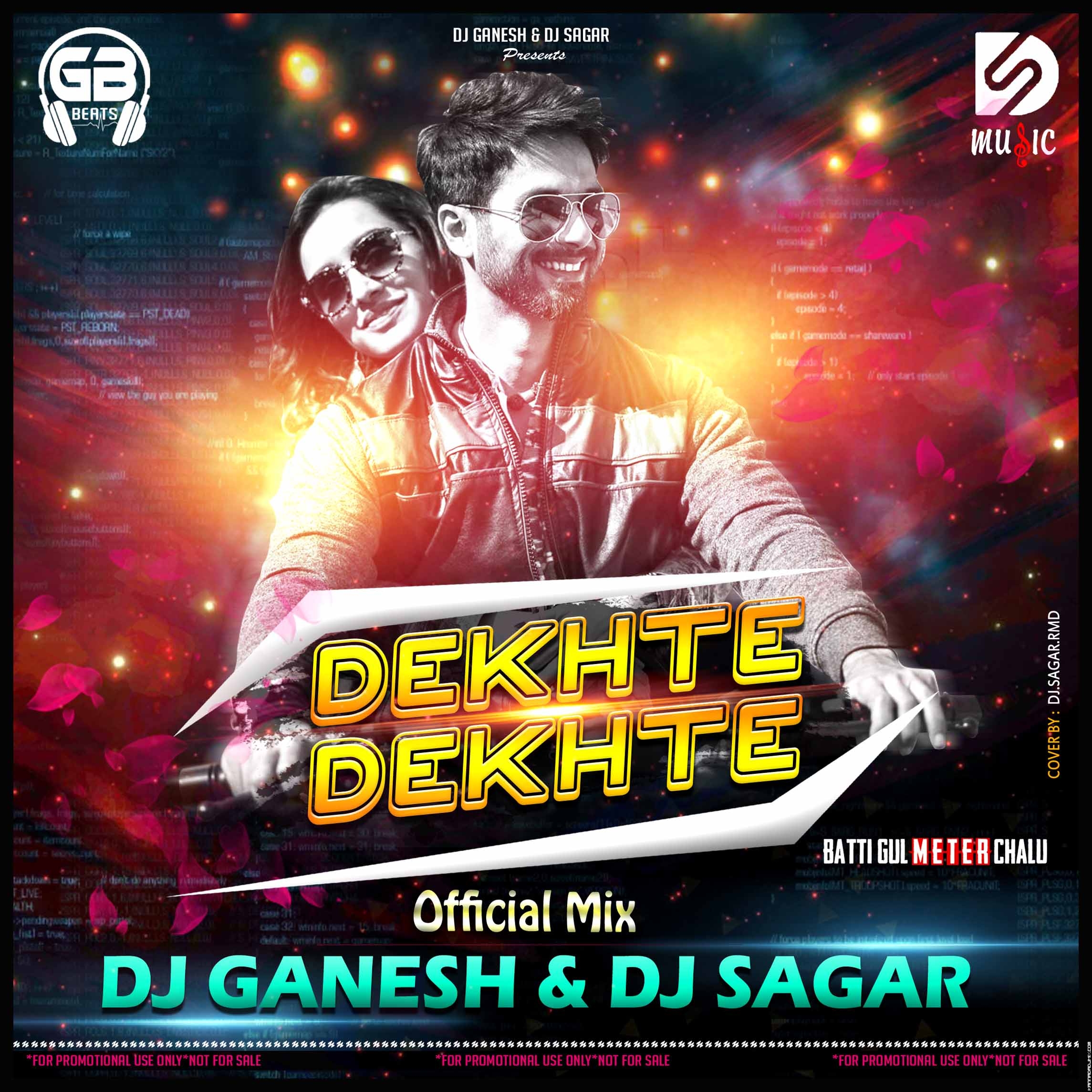 Dekhte Dekhte REMIX DJ GANESH [BIJAPUR] AND DJ SAGAR RMD.mp3