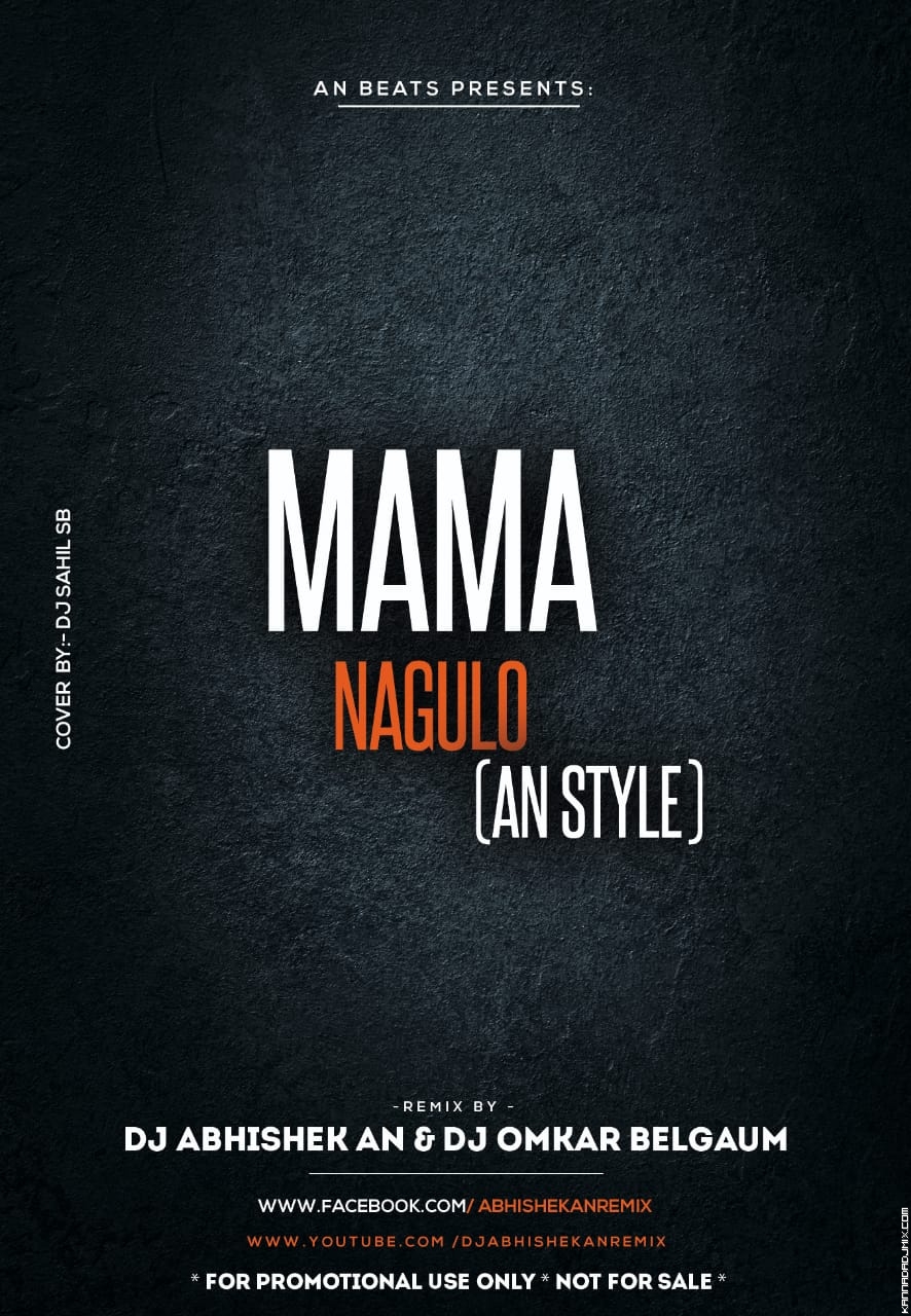MAMA  NAGLO (AN STYLE) DJ ABHISHEK AN AND DJ OMKAR BELGAUM.mp3