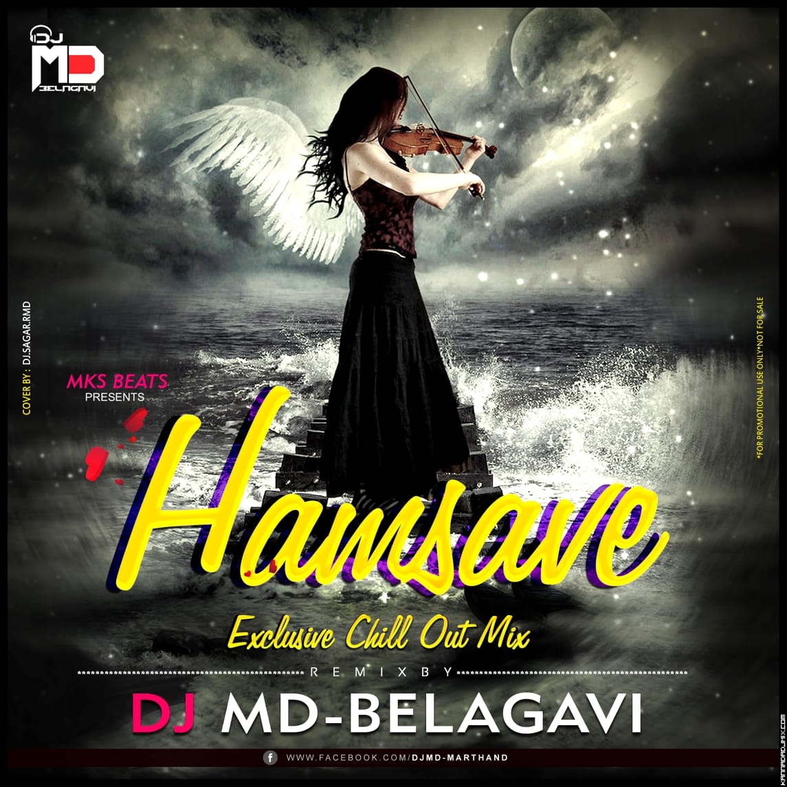 HAMSAVE HAMSAVE EXCLUSIVE CHILLOUT  REMIX[ DJ MD BELAGAVI].mp3