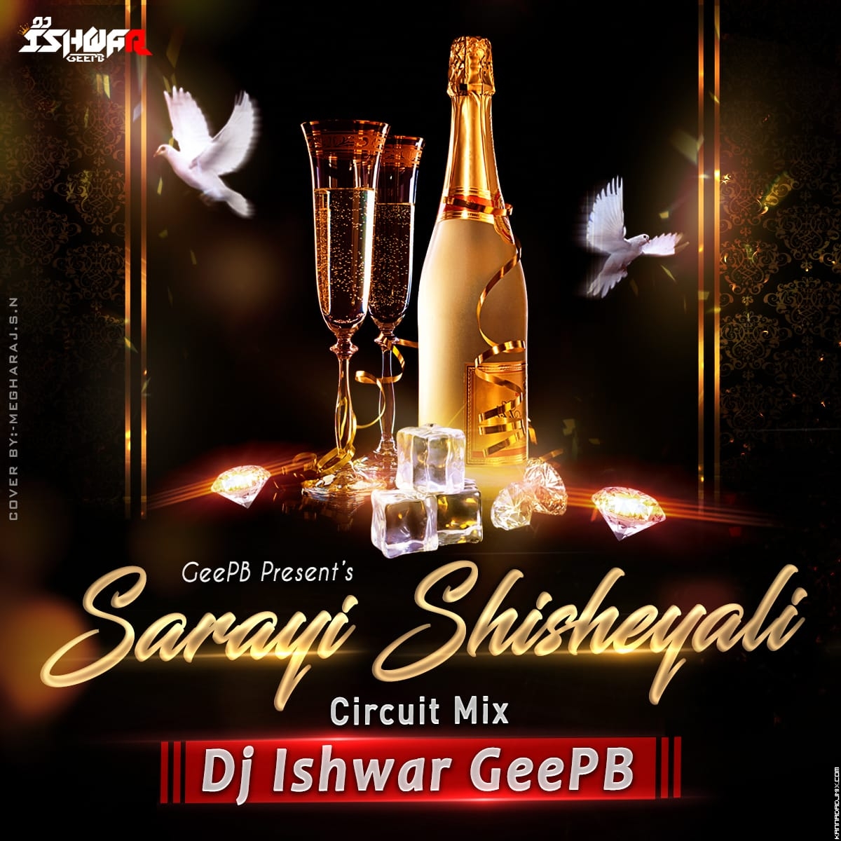 01 SARAYI SHEESHEYALI IN CIRCUIT MIX DJ ISHWAR GeePB.mp3