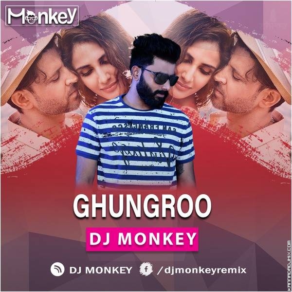 GHUNGROO DJ MONKEY REMIX.mp3