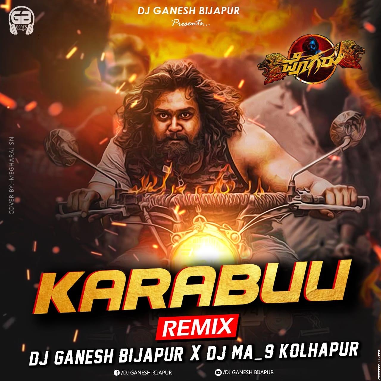 Karabu [Pogaru] Remix Dj Ganesh Bijapur X Dj Ma_9 Kolhapur.mp3