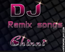 DJ Anni Chinni Kannada Dj Songs