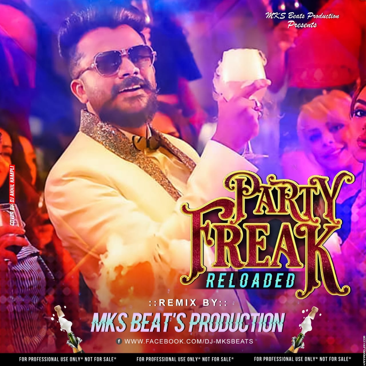 Party-Freak-Reloaded-Remix-Chandan-Shety-Mks-Beats Production.mp3
