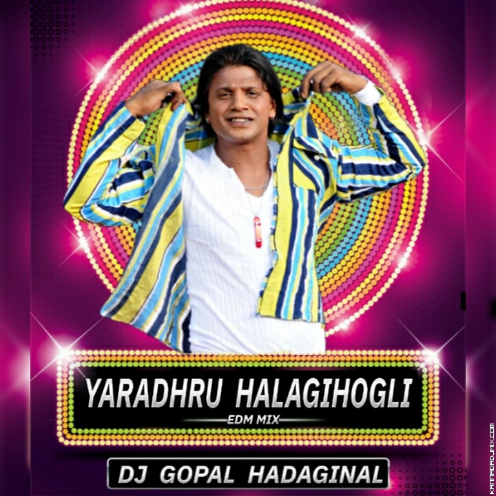 YARADRU HALAGHOGLI EDM MIX DJ GOPAL HADAGINAL.mp3