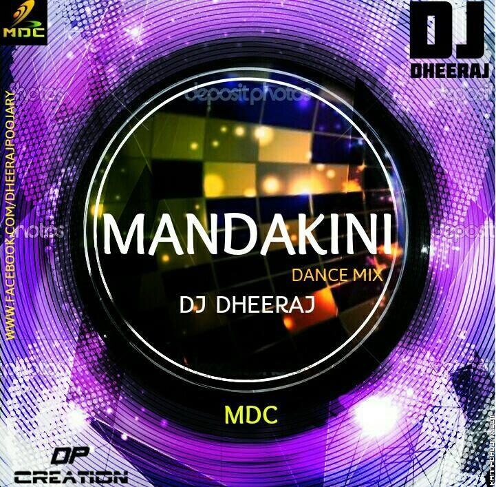 MANDAKINI (remix )DJ DHEERAJ UDUPI.MP3