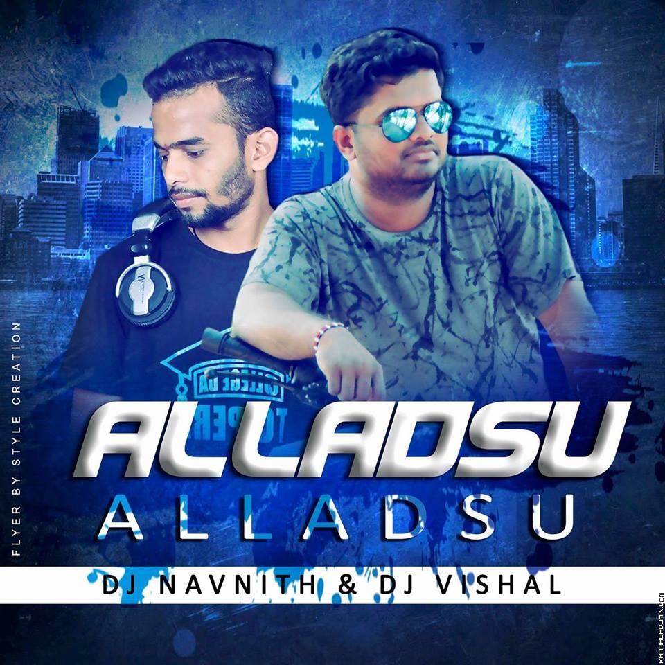 ALLADSU ALLADSU_REMIX_DJ NAVNITH & DJ VISHAL-1.mp3