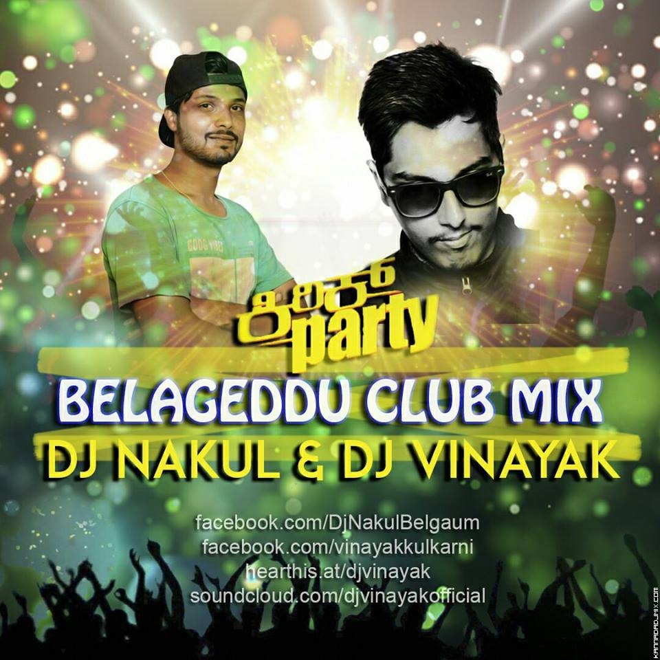 KIRIK PARTY BELAGEDDU CLUB MIX DJ NAKUL & DJ VINAYAK .mp3