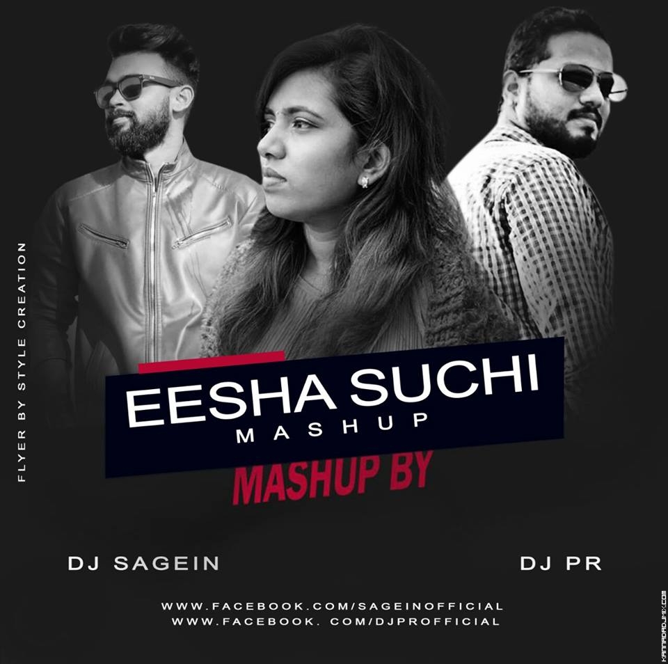 EESHA SUCHI MASHUP BY DJ SAGEIN & DJ PR.mp3