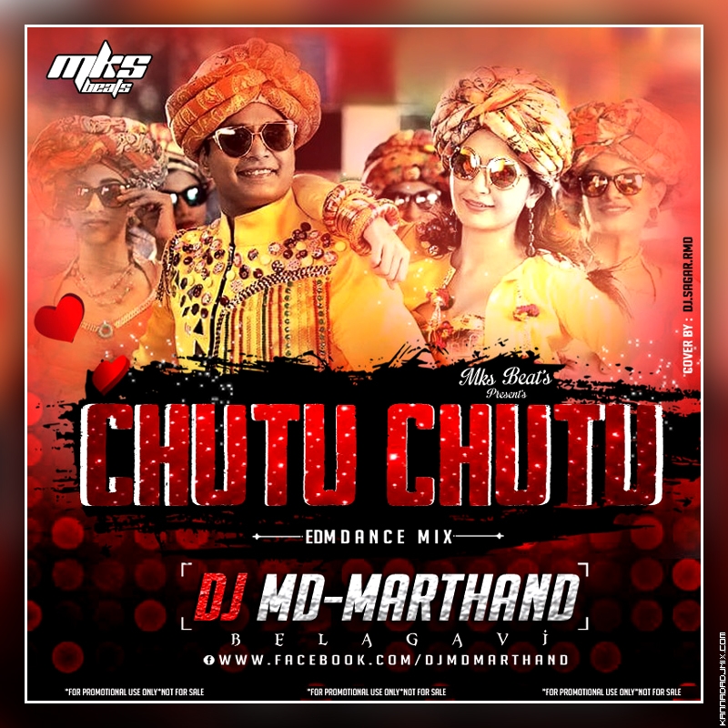 CHUTU CHUTU  EDM DANCE MIX [DJ MD BELAGAVI ft MKs BEATS].mp3