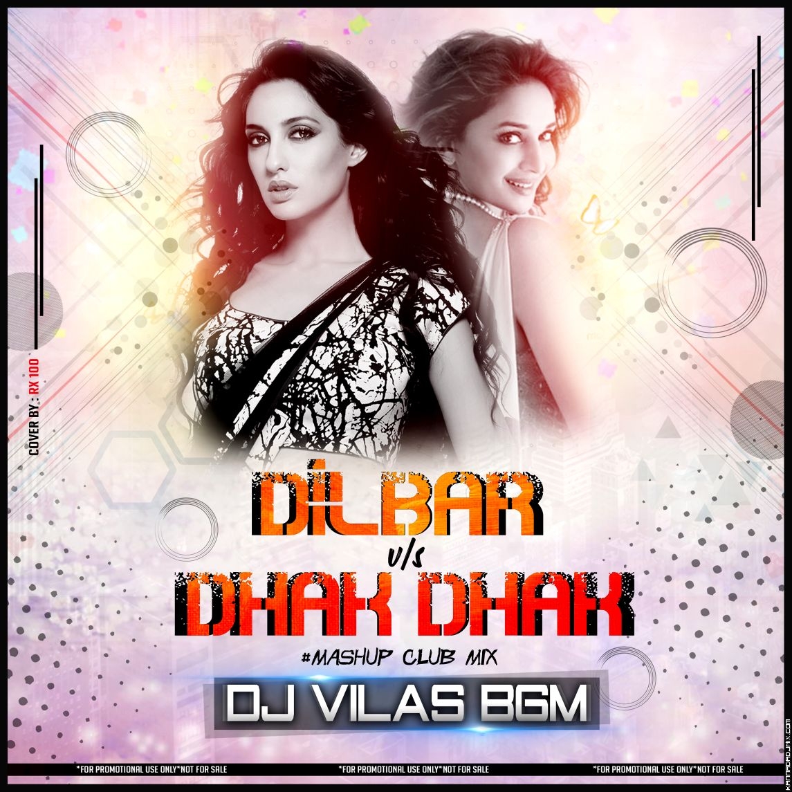 Dilbar Dilbar VS Dhak Dhak Club Mix (Dj Vilas).mp3