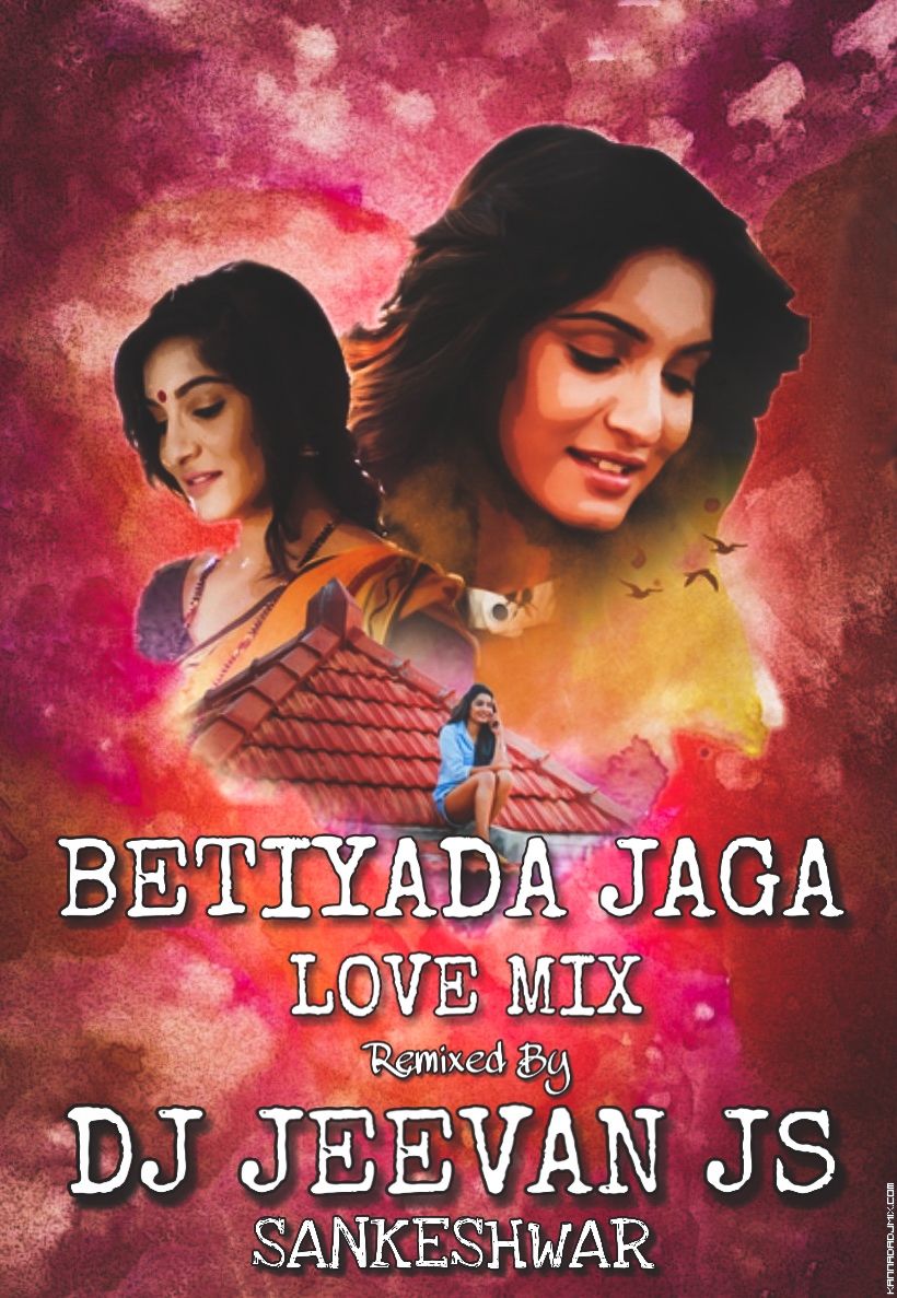 Betiyada Jaga Love mix Dj Jeevan JS Sankeshwar.mp3